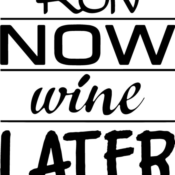 run now wine later Thumbnail